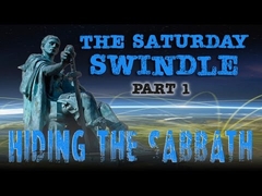 The Saturday Swindle: Hiding the Sabbath - Part 1